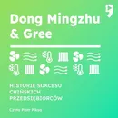 Dong Mingzhu &amp; Gree. Biznesowa i życiowa biografia - Guo Hongwen