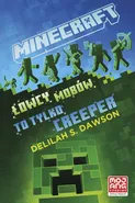 Minecraft łowcy mobów To tylko creeper - Dawson Delilah