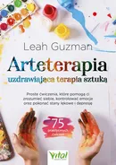 Arteterapia. Uzdrawiająca terapia sztuką - Leah Guzman