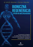 Bioniczna regeneracja - Ulrich Warnke