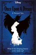Disney Princess Sleeping Beauty Once Upon a Dream A Twisted Tale - Liz Braswell