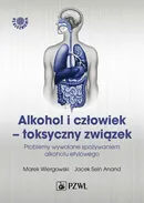 Alkohol i człowiek - toksyczny związek - Jacek Sein Anand