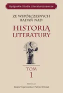 Ze współczesnych badań nad historią literatury, Bydgoskie Studia Literaturoznawcze, tom 1
