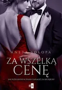 Za wszelką cenę - Aneta Sołopa