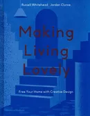 Making Living Lovely - Jordan Cluroe