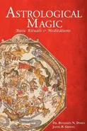 Astrological Magic - Benjamin N. Dykes