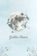 Goddess Planner - Undated Weekly, Monthly 6"x 9" with Moon Journal, To-Do Lists, Self-Care and Habit Tracker - Sze Wing Vetault