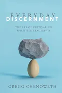 Everyday Discernment - Gregg Chenoweth