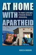 At Home with Apartheid - Rebecca Ginsburg