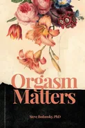 Orgasm Matters - Steve Bodansky