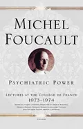 Psychiatric Power - Michel Foucault