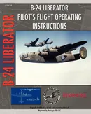 B-24 Liberator Pilot's Flight Operating Instructions - Force U. S. Army Air