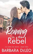 Reining in the Rebel - Barbara DeLeo