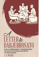A Letter to Dabjebrosato - J A Moore