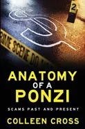 Anatomy of a Ponzi Scheme - Colleen Cross