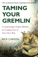 Taming Your Gremlin (Revised Edition) - Rick Carson