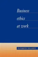 Business Ethics at Work - Elizabeth Vallance