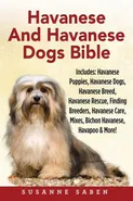 Havanese And Havanese Dogs Bible - Susanne Saben