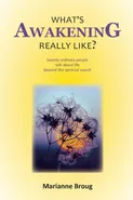 What's Awakening Really Like? - Marianne Broug