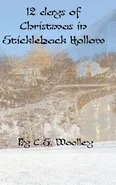 12 Days of Christmas in Stickleback Hollow - C.S. Woolley