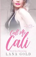 Call Me Cali Book 2 - Lana Gold