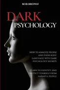 DARK PSYCHOLOGY - Bob Brown