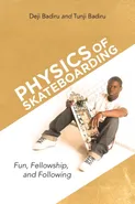 Physics of Skateboarding - Deji Badiru