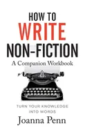 How To Write Non-Fiction Companion Workbook - Joanna Penn