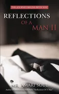 Reflections Of A Man II - Mr. Amari Soul