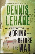 Drink Before the War, A - Lehane Dennis