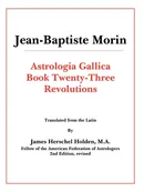 Astrologia Gallica Book 23 - J-B Morin