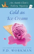 Cold as Ice Cream - P.D. Workman