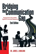 Bridging the Communication Gap - Dr. James J. Haviland