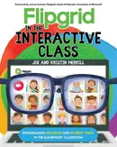 Flipgrid in the InterACTIVE Class - Joe Merrill