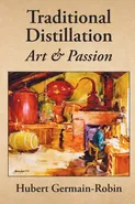 Traditional Distillation Art and Passion - Hubert Germain-Robin
