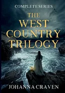 The West Country Trilogy Complete Series - Johanna Craven