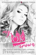 My Broken Crown - Steffanie Holmes