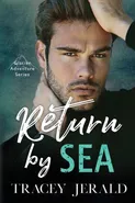 Return by Sea - Tracey Jerald