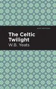 Celtic Twilight - William Butler Yeats