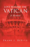 Love Beyond The Vatican - Frank J. DeVito