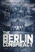 The Berlin Conspiracy - Angus McLean