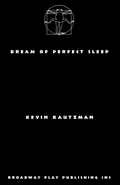 Dream of Perfect Sleep - Kevin Kautzman