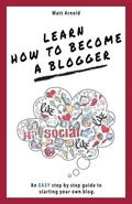 Learn how to become a blogger - Matthew Arnold