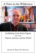 A Voice in the Wilderness - Archbishop Carlo Maria Vigano
