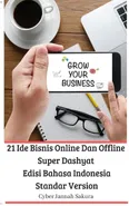 21 Ide Bisnis Online Dan Offline Super Dashyat Edisi Bahasa Indonesia Standar Version - Cyber Jannah Sakura