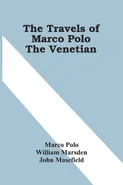 The Travels Of Marco Polo The Venetian - Marco Polo