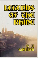 Legends of the Rhine - H. A. Guerber