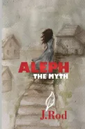 Aleph, The myth - J. Rod