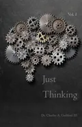 Just Thinking - III Dr. Charles A. Guilford