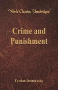 Crime and Punishment (World Classics, Unabridged) - Fyodor Dostoevsky